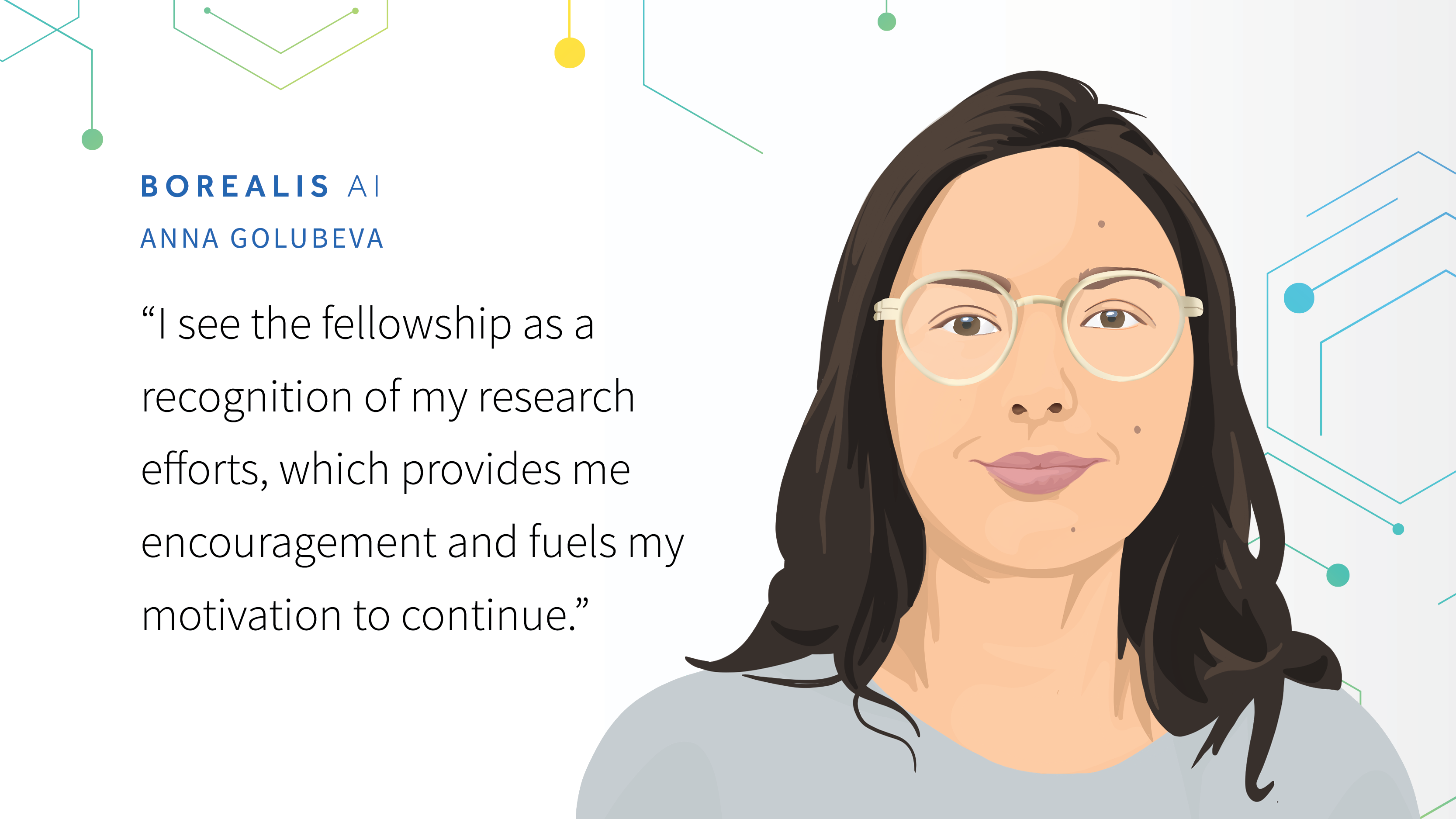 Quote from Anna Golubeva. A Borealis AI fellowship.