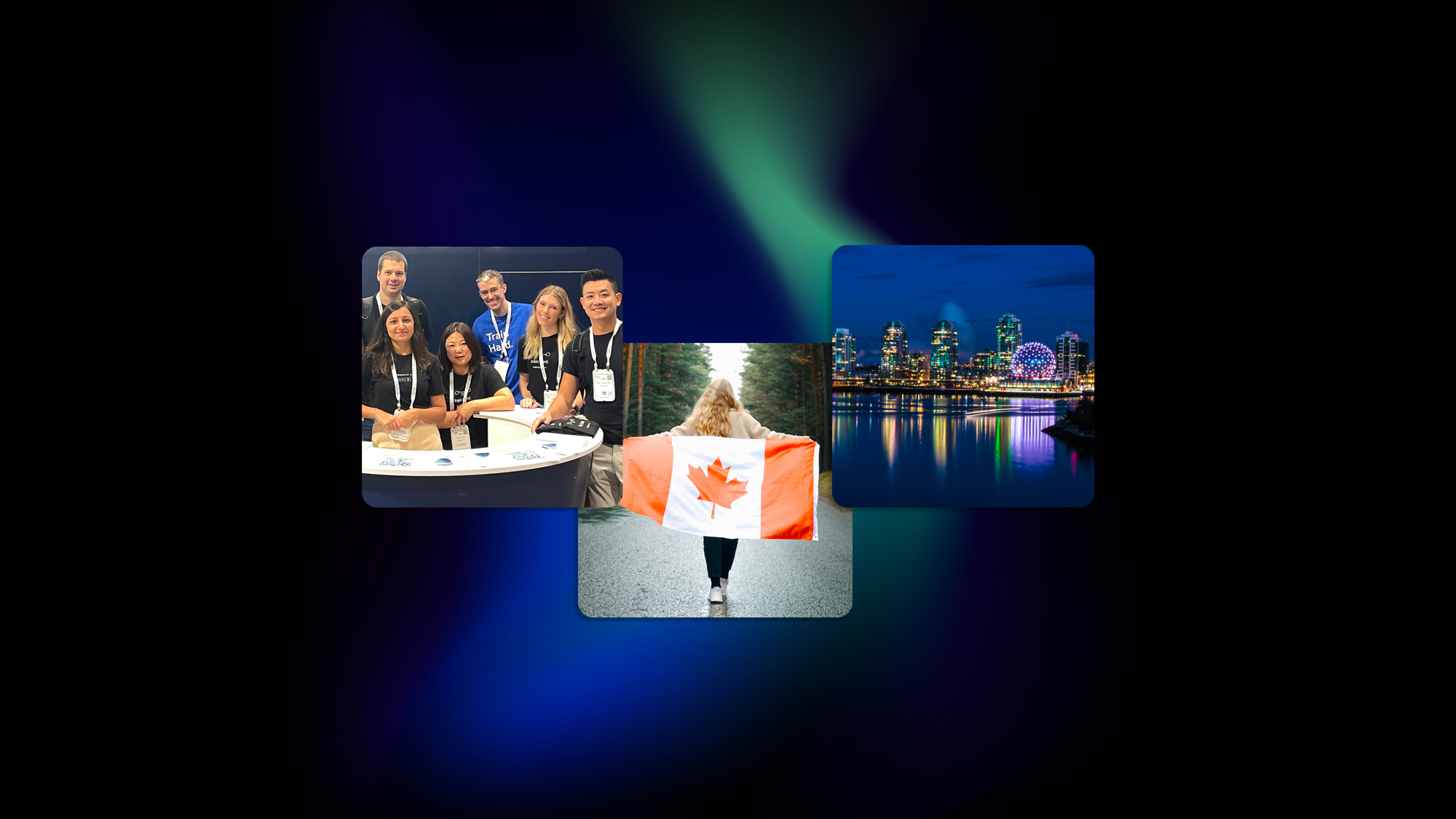 A trio of pictures, from left to right: the Borealis AI team at a conference, a woman holding a Canada flag on a forest road, and a skyline of Vancouver lit up at night.