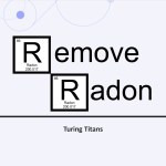 A presentation slide reading "Remove Radon" in big letters, with periodic style graphics for the R of each word.